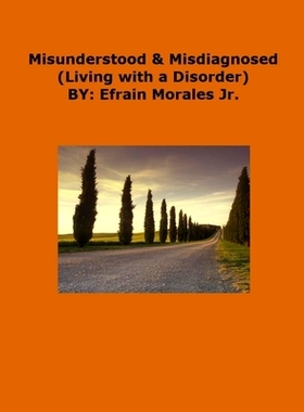 预订 Misunderstood & Misdiagnosed: Living with a Disorder: 9781716858024