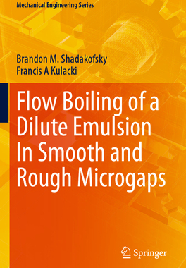 预订 Flow Boiling of a Dilute Emulsion In Smooth and Rough Microgaps