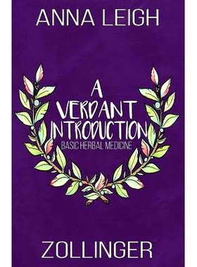 预订 A Verdant Introduction: Basic Herbal Medicine: 9781523263356