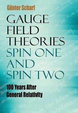 【预订】Gauge Field Theories: Spin One and Spin Two: 100 Years After General Relativity