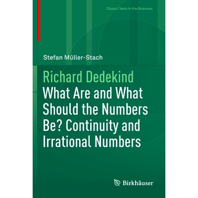 预订 Richard Dedekind: What Are and What Should the Numbers Be? Continuity and Irrational Numbers 理查德·狄德金：数字是