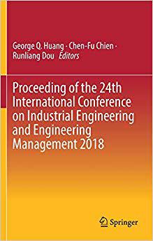 【预售】Proceeding of the 24th International Conference on Industrial Engineering and Engineering Management 2018
