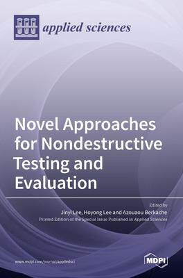 [预订]Novel Approaches for Nondestructive Testing and Evaluation 9783036535999