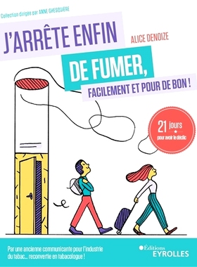 预订 J’arrête enfin de fumer, facilement et pour de bon ! : 21 jours pour avoir le déclic 我终于戒烟了，轻松且*！