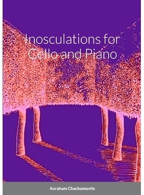 预订 Inosculations for Cello and Paino: 9781387808458