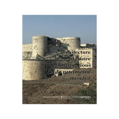 [预订]Architecture militaire et fortifications du patrimoine mondial 9782377011643