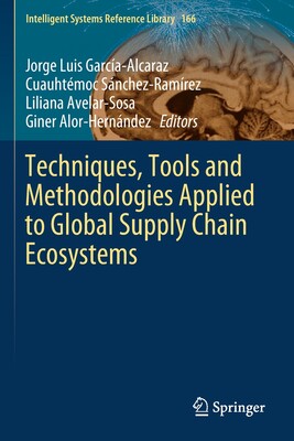 【预订】Techniques, Tools and Methodologies Applied to Global Supply Chain Ecosystems