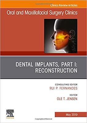 【预售】Dental Implants, Part I: Reconstruction, An Issue of Oral and Maxillofacial Surgery Clinics of North America