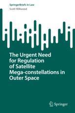 【预订】The Urgent Need for Regulation of Satellite Mega-constellations in O 9783031192487
