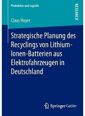 预订 Strategische Planung Des Recyclings Von Lithium-Ionen-Batterien Aus Elektrofahrzeugen in Deutschland
