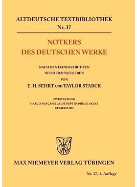 预订 Notkers des Deutschen Werke: Zweiter Band. Marcianus Capella, De Nuptiis Philologiae et Mercurii: 9783110484304