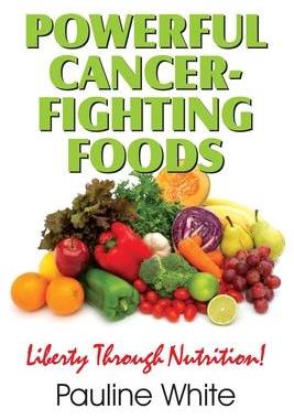 [预订]Powerful Cancer-Fighting Foods: Exposing Medical Myths and Deceptions 9781479608393