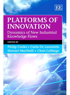 预订 Platforms of Innovation: Dynamics of New Industrial Knowledge Flows 创新平台:新工业知识流动的动力: 9781848440296