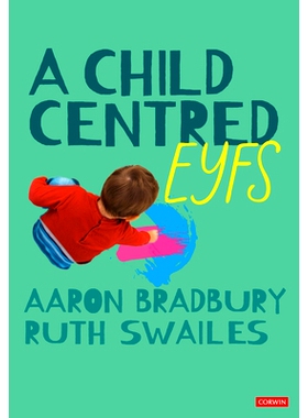 预订 A Child Centred EYFS 以儿童为*的 EYFS: 9781529673227