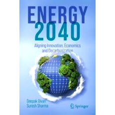 预订 ENERGY 2040: Aligning Innovation, Economics and Decarbonization 能源 2040：协调创新、经济与脱碳: 9783031494161