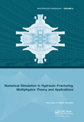 【预订】Numerical Simulation in Hydraulic Fracturing: Multiphysics Theory and Applications