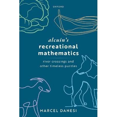 预售 Alcuin's Recreational Mathematics: River Crossings and other Timeless Puzzles 阿尔昆的趣味数学：河流穿越和其他
