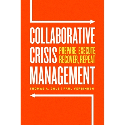 预订 Collaborative Crisis Management: Prepare, Execute, Recover, Repeat 协同危机管理: 9780226821375