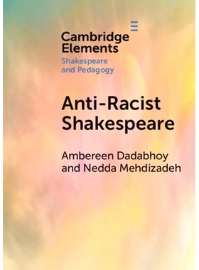预订 Anti-Racist Shakespeare 反种族主义的莎士比亚: 9781009001328