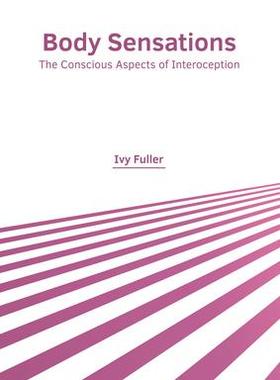 [预订]Body Sensations: The Conscious Aspects of Interoception 9781639279388