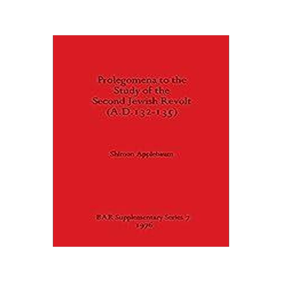 [预订]Prolegomena to the Study of the Second Jewish Revolt A.D.132-135 9780904531398