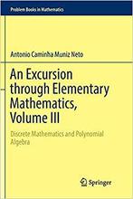 Polynomial Algebra and Mathematics Elementary Through Excursion Discrete III Volume