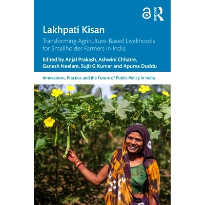 预订 Lakhpati Kisan: Transforming Agriculture-Based Livelihoods for Smallholder Farmers in India 拉赫帕蒂的印度农民：改