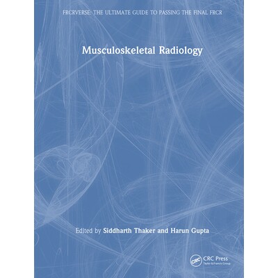 预订 Musculoskeletal Radiology An Ultimate Guide to Passing the Final FRCR 肌肉骨骼放射学:英国皇家放射医师学院院士资格