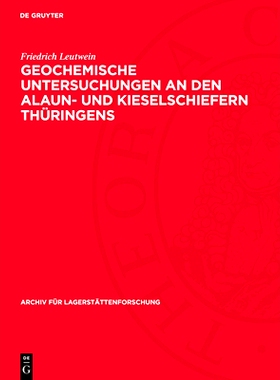 预订 Geochemische Untersuchungen an den Alaun- und Kieselschiefern Thüringens: 9783112727720