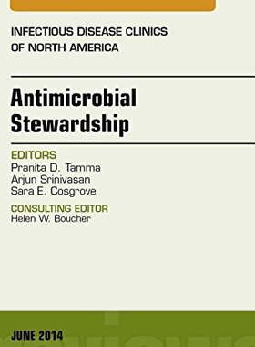 【预订】Antimicrobial Stewardship, An Issue of Infectious Disease Clinics