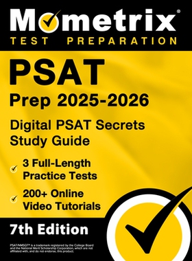 预订 PSAT Prep 2025-2026 - 3 Full-Length Practice Tests, 200+ Online Video Tutorials, Digital PSAT Secrets Study Guide: