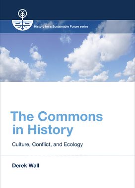 【预订】The Commons in History: Culture, Conflict, and Ecology
