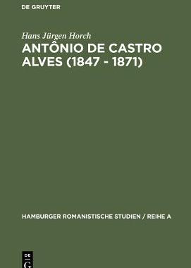 【预订】Antônio de Castro Alves (1847 - 1871) 9783111027371