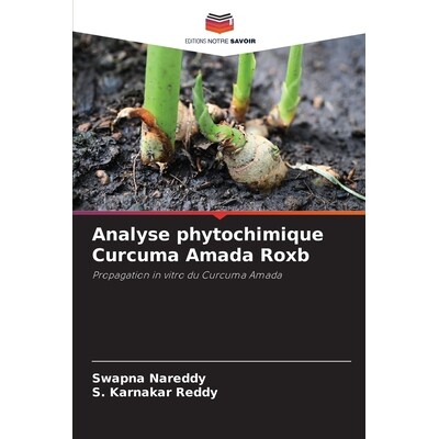预订 Analyse phytochimique Curcuma Amada Roxb: 9786209271106