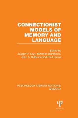 【预订】Connectionist Models of Memory and Language (PLE: Memory)