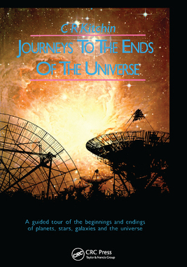【预订】Journeys to the Ends of the Universe: A Guided Tour of the Beginnings and Endings of Planets, Stars, Galax...