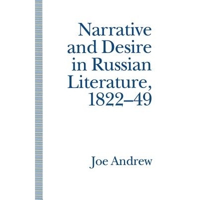 预订 Narrative and Desire in Russian Literature, 1822–49: The Feminine and the Masculine: 9781349226818
