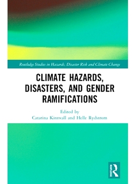 预订 Climate Hazards, Disasters, and Gender Ramifications 气候危害、灾难与性别分支: 9781138354364