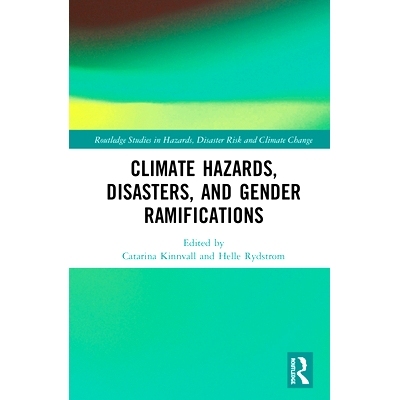 预订 Climate Hazards, Disasters, and Gender Ramifications 气候危害、灾难与性别分支: 9781138354364