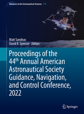 预订 Proceedings of the 44th Annual American Astronautical Society Guidance, Navigation, and Control Conference, 2022