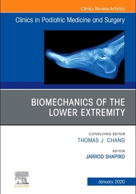 【预订】Biomechanics of the Lower Extremity, an Issue of Clinics in Podiatric Medicine and Surgery