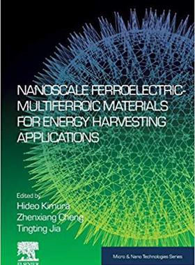 【预售】Nanoscale Ferroelectric-Multiferroic Materials for Energy Harvesting Applications