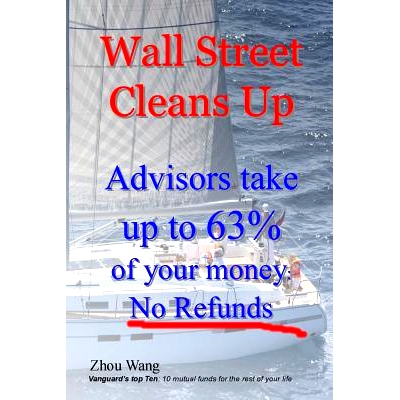 预订 Wall Street Cleans Up: Advisors take up to 63% of your money: No Refunds!: 9781517043254