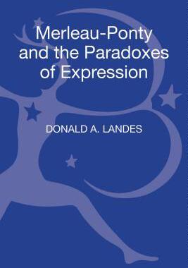 [预订]Merleau-Ponty and the Paradoxes of Expression 9781441189714