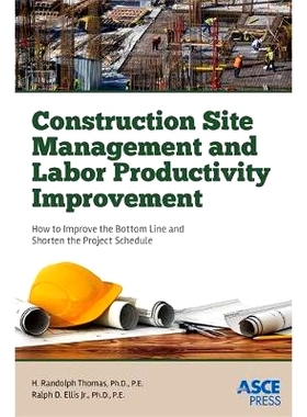 预订 Construction Site Management and Labor Productivity Improvement: How To Improve the Bottom Line and Shorten the Pro