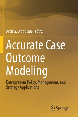 【预订】Accurate Case Outcome Modeling: Entrepreneur Policy, Management, and Strategy Applications