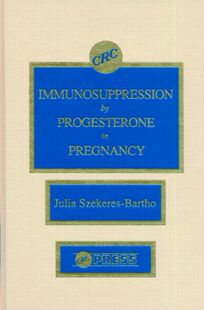 【预订】Immunosuppression By Progesterone In Pregnancy