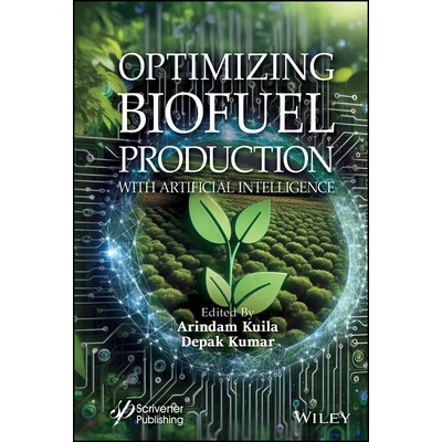 预订 Optimizing Biofuel Production with Artificial Intelligence 利用人工智能优化生物燃料生产 9781394301218