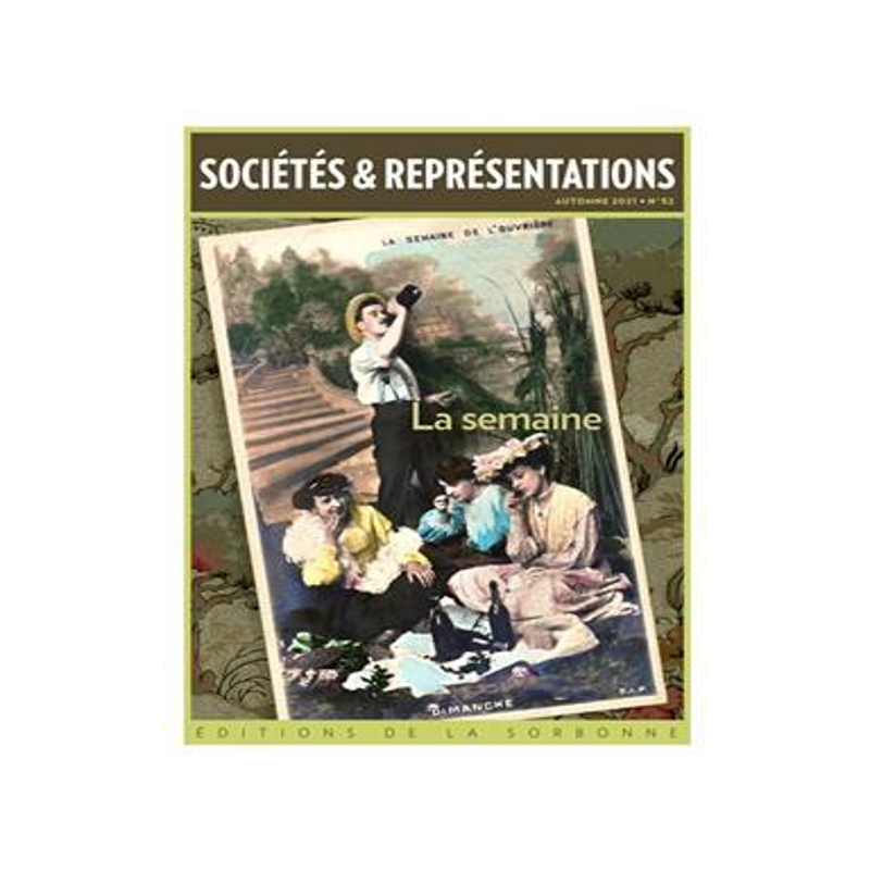 [预订]Sociétés & représentations, n° 52. La semaine : découpe et usages du temps social (XIXe-XXe si 9791035106638
