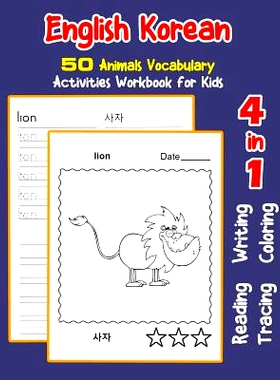 预订 English Korean 50 Animals Vocabulary Activities Workbook for Kids: 4 in 1 reading writing tracing and coloring work